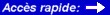 Acc�s rapide
