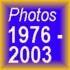 Bilder von 1976 bis 2003