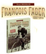 La carrire de Franois Faber vue par Henri Bressler